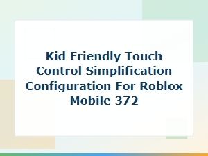 Easy Roblox Mobile Touch Controls for Kids
